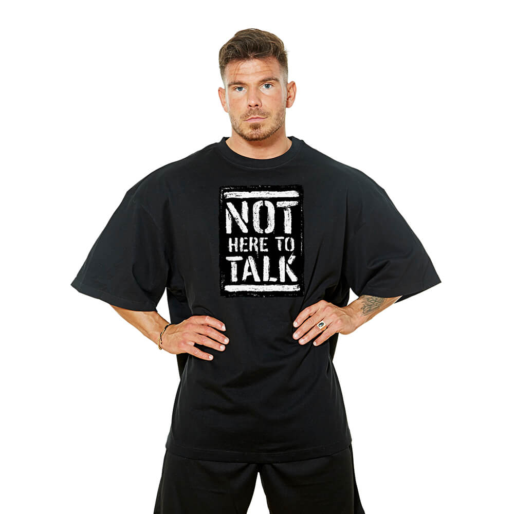 Not Here To Talk OVERSIZE Tee - Black